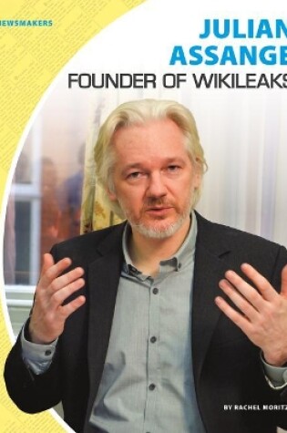 Cover of Julian Assange: Founder of Wikileaks