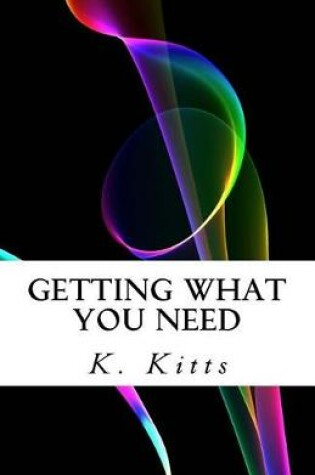 Cover of Getting What You Need