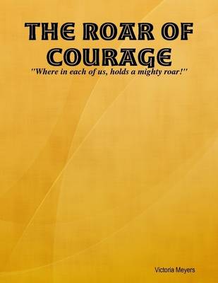 Book cover for The Roar of Courage