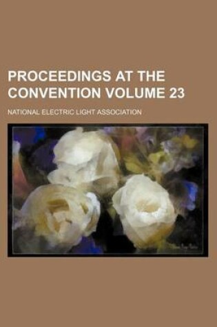 Cover of Proceedings at the Convention Volume 23