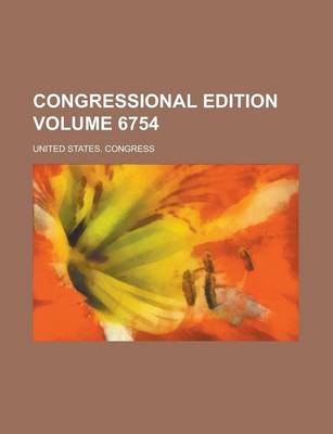 Book cover for Congressional Edition Volume 6754