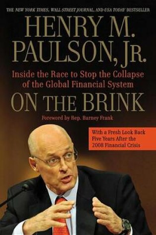 Cover of On the Brink: Inside the Race to Stop the Collapse of the Global Financial System -- With Original New Material on the Five Year Anniversary of the Financial Crisis