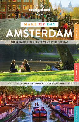 Book cover for Lonely Planet Make My Day Amsterdam