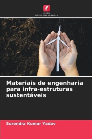 Cover of Materiais de engenharia para infra-estruturas sustent�veis