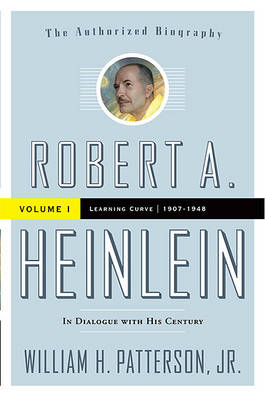 Book cover for Robert A. Heinlein: In Dialogue with His Century