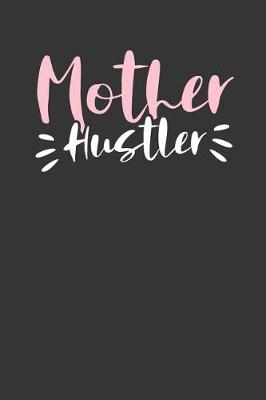 Book cover for Mother Hustler