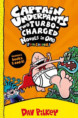 Book cover for Captain Underpants: Two Turbo-Charged Novels in One (Full Colour!)
