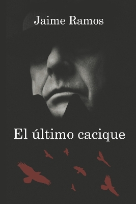 Book cover for El último cacique