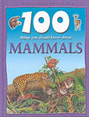 Book cover for 100 Things About Mammals