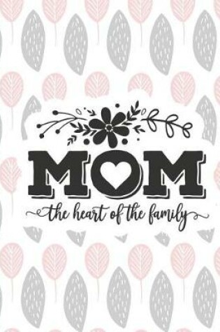 Cover of Mom the Heart of the Family