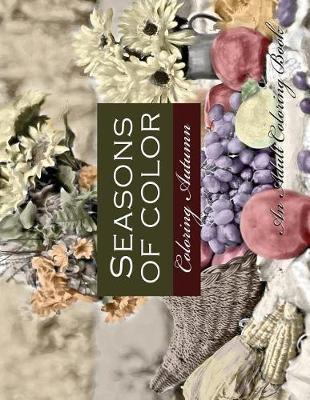 Book cover for Seasons of Color- Coloring Autumn an Adult Coloring Book