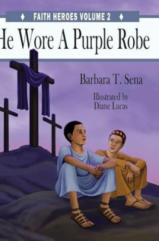 Cover of He Wore A Purple Robe