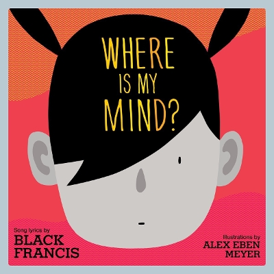 Cover of Where Is My Mind?