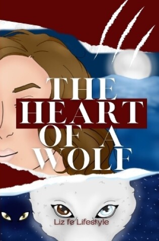 Cover of The Heart of a Wolf