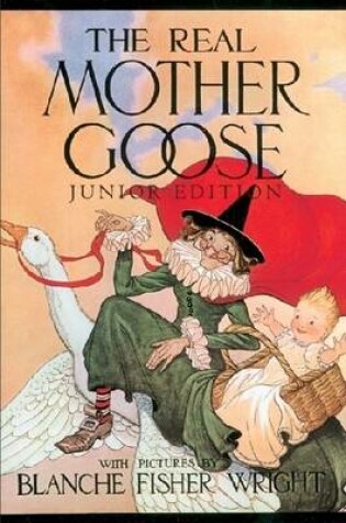 Cover of The Real Mother Goose Junior Edition