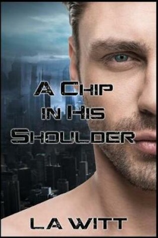 Cover of A Chip In His Shoulder