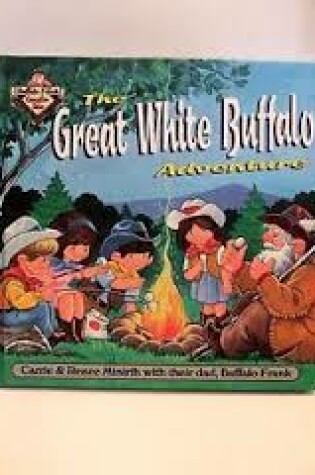 Cover of The Great White Buffalo Adventure