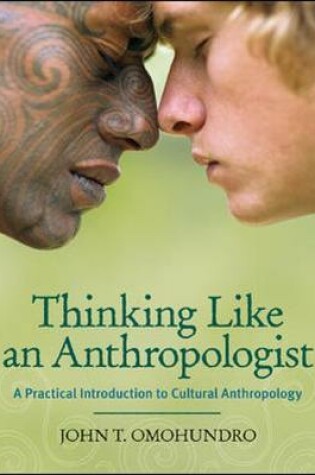 Cover of Thinking Like an Anthropologist: A Practical Introduction to Cultural Anthropology
