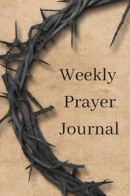 Book cover for Weekly Prayer Journal