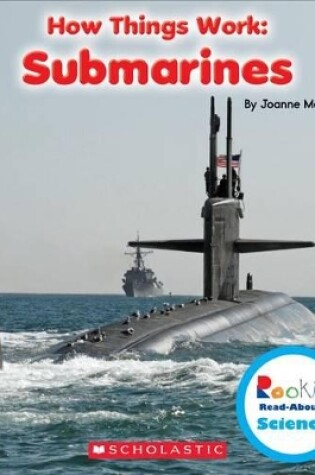 Cover of Submarines (Rookie Read-About Science: How Things Work)
