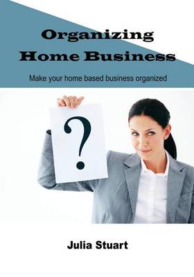 Book cover for Organizing Home Business