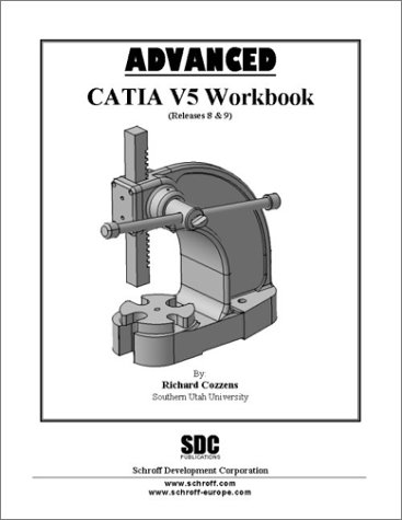 Book cover for Advanced Catia Version 5 Workbook (Releases 8 and 9)