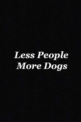 Book cover for Less People More Dogs