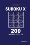 Book cover for Sudoku X - 200 Master Puzzles 9x9 (Volume 4)
