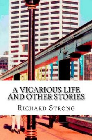 Cover of A Vicarious Life and Other Stories