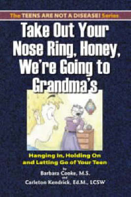 Book cover for Take out Your Nose Ring, Honey, We'RE Going to Grandmas