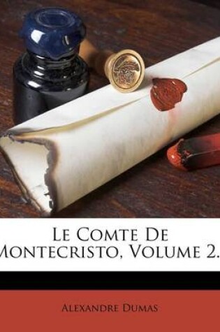 Cover of Le Comte De Montecristo, Volume 2...