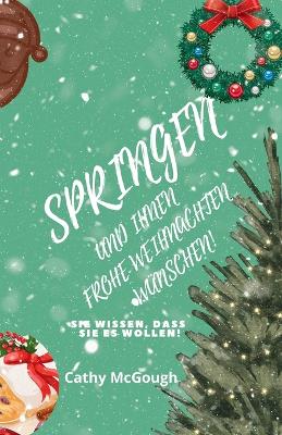 Book cover for Springen Und Ihnen Frohe Weihnachten W�nschen!