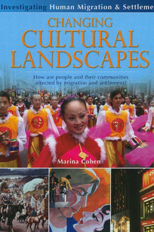 Cover of Changing Cultural Landscapes: How Are People and Their Communities Affected by Migration and Settlement?