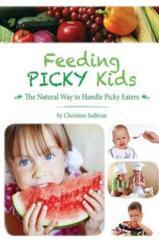 Cover of Feeding Picky Kids