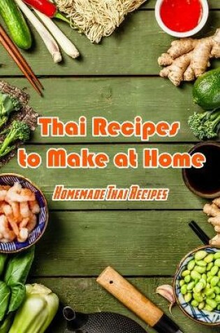 Cover of Thai Recipes to Make at Home