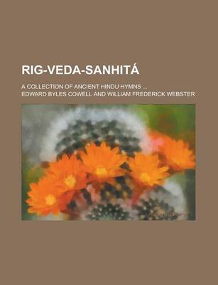 Book cover for Rig-Veda-Sanhita; A Collection of Ancient Hindu Hymns ...