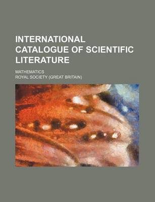 Book cover for International Catalogue of Scientific Literature; Mathematics