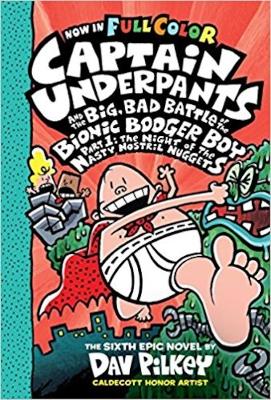 Book cover for Captain Underpants and the Big, Bad Battle of the Bionic Booger Boy Part One: Colour Edition