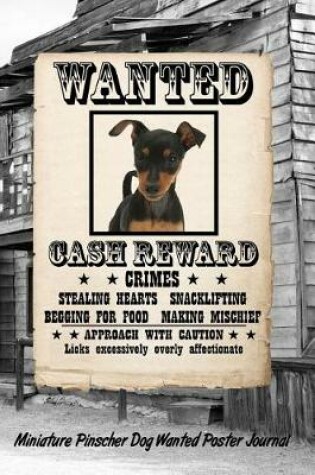 Cover of Miniature Pinscher Dog Wanted Poster Journal