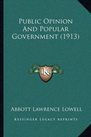 Cover of Public Opinion and Popular Government (1913)