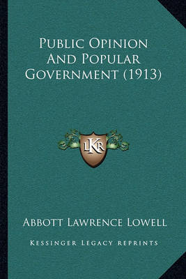 Book cover for Public Opinion and Popular Government (1913)