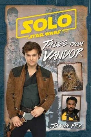 Cover of Solo: A Star Wars Story: Tales from Vandor