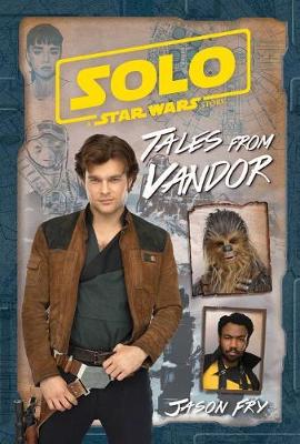 Book cover for Solo: A Star Wars Story: Tales from Vandor