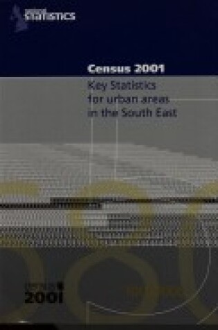 Cover of Census 2001: Key Statistics for Urban Areas in the South East