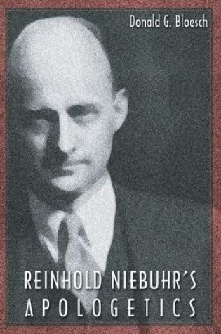 Cover of Reinhold Niebuhr's Apologetics