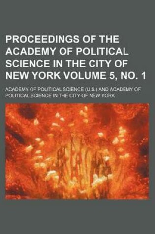 Cover of Proceedings of the Academy of Political Science in the City of New York Volume 5, No. 1