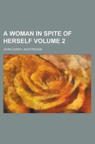 Cover of A Woman in Spite of Herself Volume 2