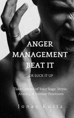 Book cover for Take Control of Your Rage, Stress, Anxiety, & Intense Emotions