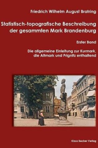 Cover of Statistisch-topografische Beschreibung der gesammten Mark Brandenburg, Erster Band