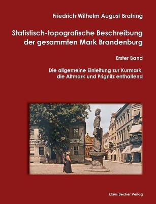 Book cover for Statistisch-topografische Beschreibung der gesammten Mark Brandenburg, Erster Band